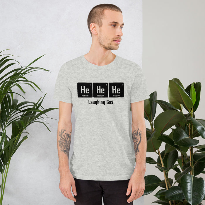 HeHeHe Laughing Gas - Unisex t-shirt