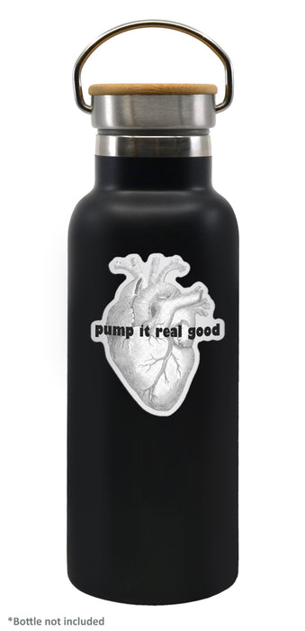 "Pump It Real Good" Vinyl Sticker, 3 Inch