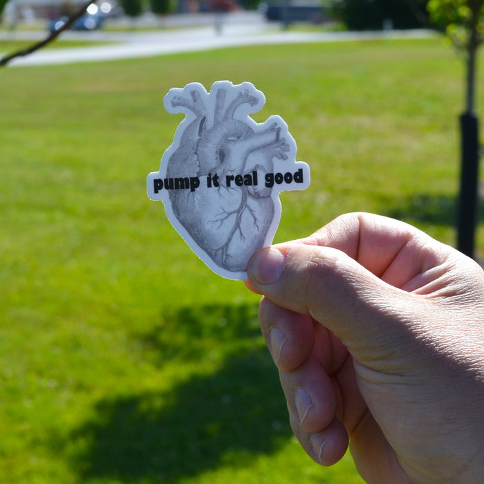 "Pump It Real Good" Vinyl Sticker, 3 Inch