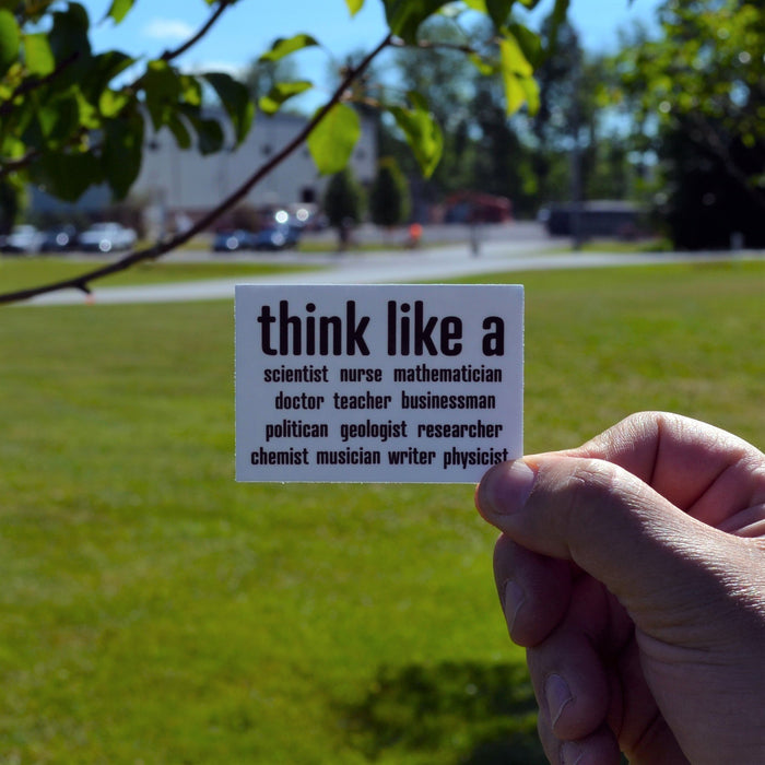 "Think Like a Scientist" Vinyl Sticker, 4 Inch