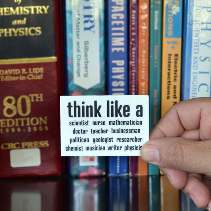 "Think Like a Scientist" Vinyl Sticker, 4 Inch