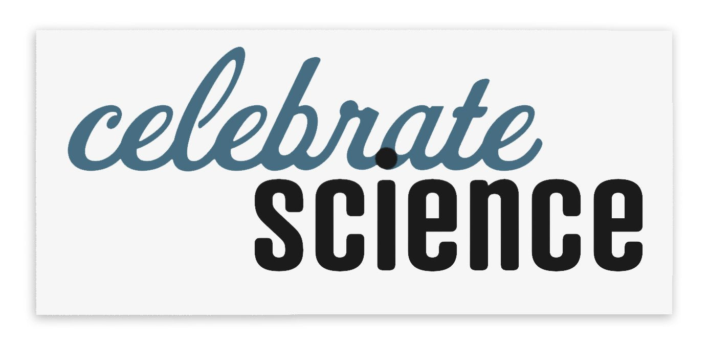 "Celebrate Science" Vinyl Sticker, 2 Inch